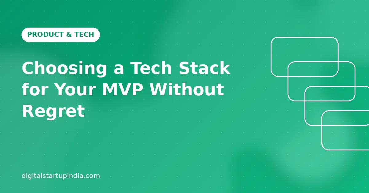Choosing a Tech Stack for Your MVP Without Regret